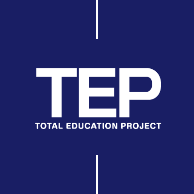 TEP TOTAL EDUCATION PROJECT